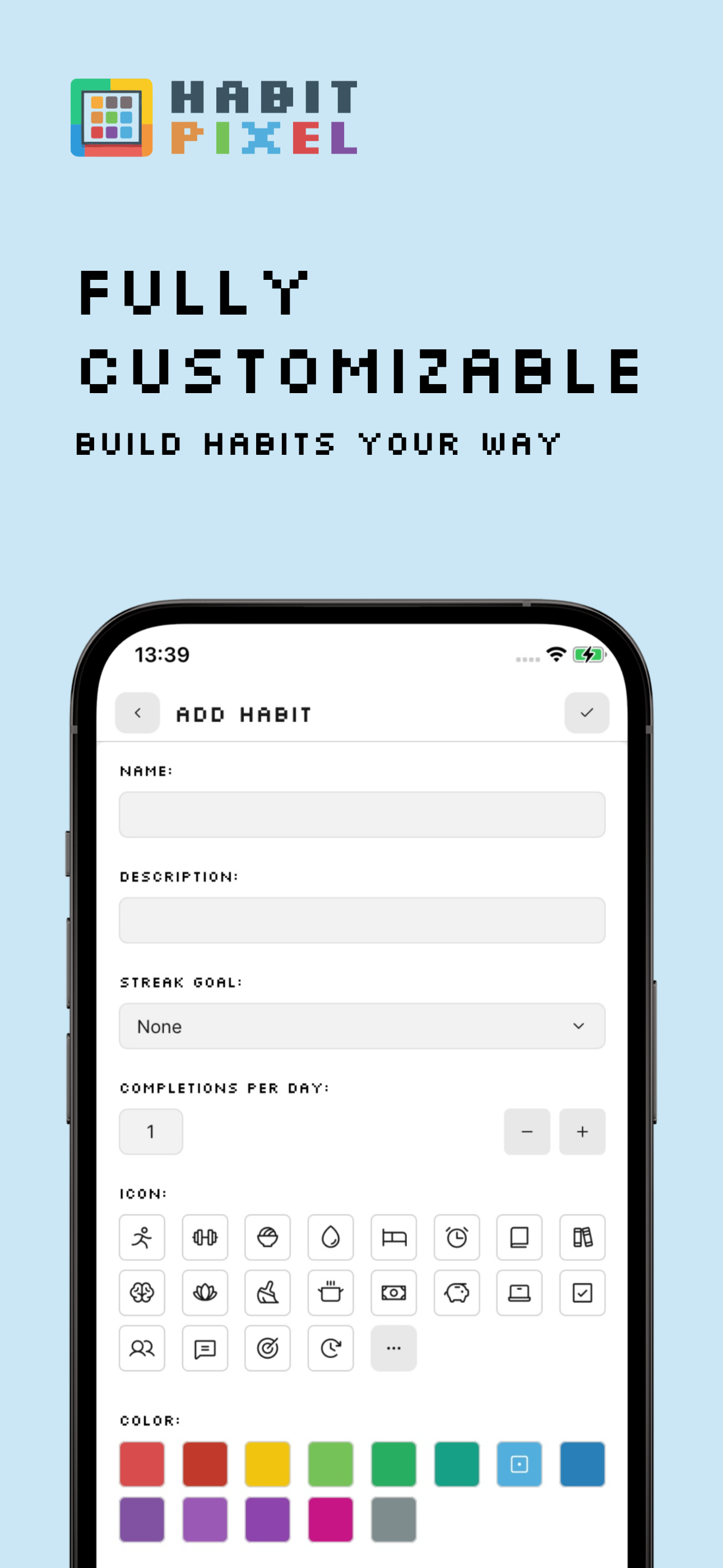 Fully customizable: build habits your way